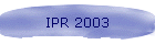 IPR 2003